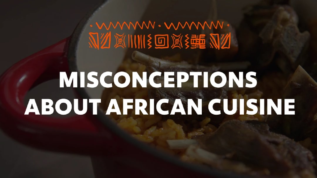 Introduction to African Cuisine_3.Misconceptions about African Cuisine _UFSAcademy